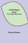 A Christmas Carol; The original manuscript - Book