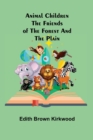 Animal Children : The Friends of the Forest and the Plain - Book