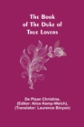 The Book of the Duke of True Lovers - Book