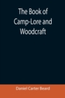 The Book of Camp-Lore and Woodcraft - Book