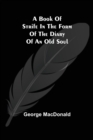 A Book of Strife in the Form of The Diary of an Old Soul - Book
