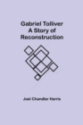 Gabriel Tolliver : A Story of Reconstruction - Book