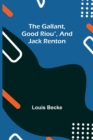 The Gallant, Good Riou, and Jack Renton - Book