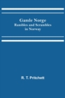 Gamle Norge : Rambles and Scrambles in Norway - Book
