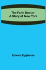 The Faith Doctor A Story of New York - Book