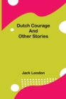 Dutch Courage and Other Stories - Book