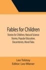Fables for Children, Stories for Children, Natural Science Stories, Popular Education, Decembrists, Moral Tales - Book