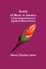 Annals of Music in America : A Chronological Record of Significant Musical Events - Book