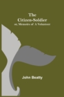 The Citizen-Soldier; or, Memoirs of a Volunteer - Book