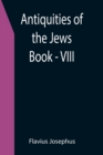 Antiquities of the Jews; Book - VIII - Book