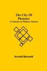 The City Of Pleasure; A Fantasia on Modern Themes - Book