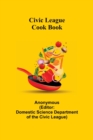 Civic League Cook Book - Book