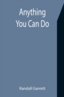 Anything You Can Do - Book