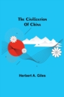 The Civilization Of China - Book