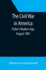 The Civil War in America; Fuller's Modern Age, August 1861 - Book