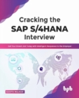 Cracking the SAP S/4HANA Interview : Get Your Dream Job Today with Intelligent Responses to the Employer - Book