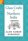 Glass Crafts in Northern India - Book
