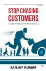 Stop Chasing Customers - Book