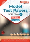 Model Test Papers For ICSE Physics - Class X (Term 2) - Book