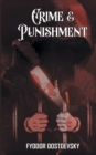 Crime and Punishment : Fyodor Dostoevsky's Dive into the Criminal - Book