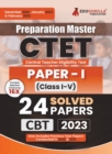 Preparation Master CTET Paper 1 Book 2023 : Primary Teachers Class 1-5 (English Edition) - 24 Solved Papers (Previous Year Papers) with Free Access to Online Tests - Book
