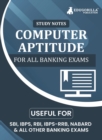 Computer Aptitude Topicwise Notes for All Banking Related Exams A Complete Preparation Book for All Your Banking Exams with Solved MCQs IBPS Clerk, IBPS PO, SBI PO, SBI Clerk, RBI, and Other Banking E - Book