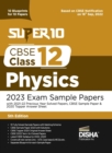 Super 10 CBSE Class 12 Physics 2023 Exam Sample Papers with 2021-22 Previous Year Solved Papers, CBSE Sample Paper & 2020 Topper Answer Sheet 10 Blueprints for 10 Papers Solutions with marking scheme - Book