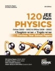 Disha 120 Jee Main Physics Online (2022 - 2012) & Offline (2018 - 2002) Chapter-Wise + Topic-Wise Previous Year Solved Papers - Book