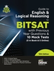 Guide to English & Logical Reasoning for Bitsat with Previous Year Questions & 10 Mock Tests5 in Book & 5 Online 10th Edition | Pyqs | Revision Material for Physics, Chemistry & Mathematics | - Book