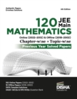 Disha 120 Jee Main Mathematics Online (20222012) & Offline (20182002) Chapter-Wise + Topic-Wise Previous Years Solved Papers 6th Edition | Ncert Chapterwise Pyq Question Bank with 100% Detailed Soluti - Book