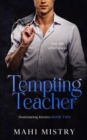Tempting Teacher - See Me After Class (Dominating Desires Book Two) : See Me After Class (Dominating Desires Book Two) - Book