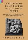 Inscribing Identities, Proclaiming Piety - Book