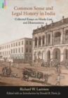 Common Sense and Legal History in India : Collected Essays on Hindu Law and Dharmasastra - Book