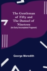 The Gentleman of Fifty and The Damsel of Nineteen (An early uncompleted fragment - Book