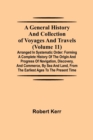 A General History and Collection of Voyages and Travels (Volume 11); Arranged in Systematic Order : Forming a Complete History of the Origin and Progress of Navigation, Discovery, and Commerce, by Sea - Book