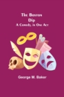 The Boston Dip : A Comedy, in One Act - Book