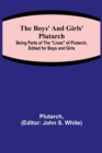 The Boys' and Girls' Plutarch; Being Parts of the Lives of Plutarch, Edited for Boys and Girls - Book