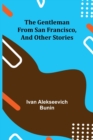 The Gentleman from San Francisco, and Other Stories - Book