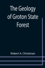 The Geology of Groton State Forest - Book
