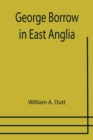 George Borrow in East Anglia - Book