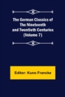 The German Classics of the Nineteenth and Twentieth Centuries (Volume 7) - Book