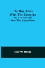The Boy Allies with the Cossacks; Or, A Wild Dash over the Carpathians - Book