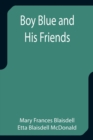 Boy Blue and His Friends - Book