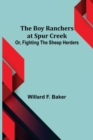 The Boy Ranchers at Spur Creek; Or, Fighting the Sheep Herders - Book