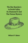 The Boy Ranchers in Death Valley; Or, Diamond X and the Poison Mystery - Book