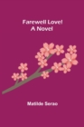 Farewell Love! A Novel - Book