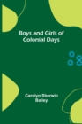 Boys and Girls of Colonial Days - Book