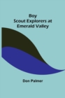 Boy Scout Explorers at Emerald Valley - Book