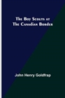 The Boy Scouts at the Canadian Border - Book