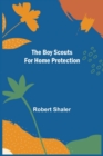 The Boy Scouts for Home Protection - Book